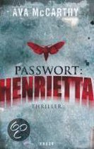 Passwort: Henrietta