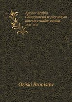 Agenor hrabia Goouchowski w pierwszym okresie rzadow swoich 1846-1859