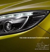 The Ford In Britain Centenary File