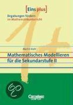 Mathematisches Modellieren für die Sekundarstufe II