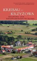 Kreisau - Krzyzowa: Geschichts- und Zukunftswerkstatt für Europa