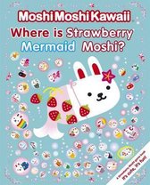 MoshiMoshiKawaii Where Is Strawberry Mermaid Moshi?