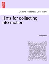 Hints for Collecting Information