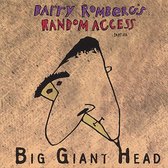 Random Access, Pt. 6: Big Giant Head