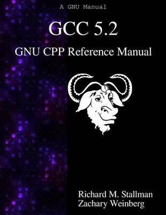 GCC 5.2 GNU CPP Reference Manual | 9789888381708 | Zachary Weinberg ...
