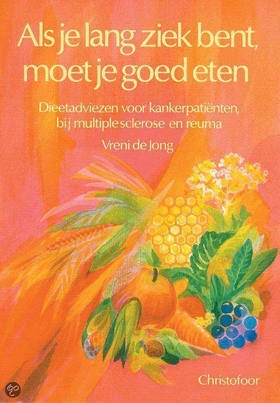 Als Je Lang Ziek Bent Moet Je Goed Eten, V. de Jong 9789062382743 Boeken bol