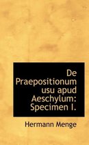 de Praepositionum Usu Apud Aeschylum