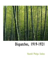 Dispatches, 1919-1921