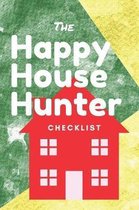 The Happy House Hunter Checklist