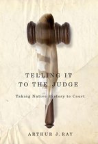 McGill-Queen's Indigenous and Northern Studies 65 - Telling it to the Judge