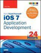 Ios 7 Application Development in 24 Hours, Sams Teach Yourself