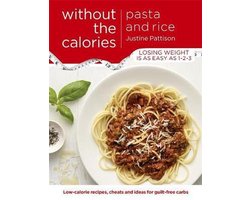 Omslag van Pasta & Rice Without The Calories