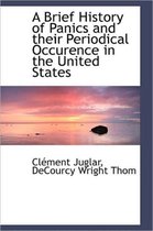 A Brief History of Panics and Their Periodical Occurence in the United States