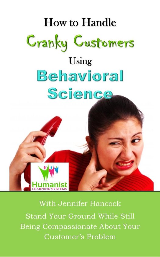 How to Handle Cranky Customer Problems Using Behavioral Scie ... - cover