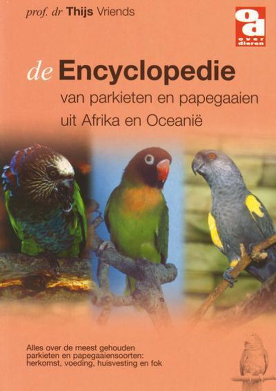 Over Dieren 171 - De encyclopedie van papegaaien en parkieten uit Afrika en Oceanie
