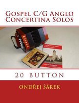 Gospel C/G Anglo Concertina Solos