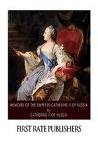 Memoirs of the Empress Catherine II of Russia
