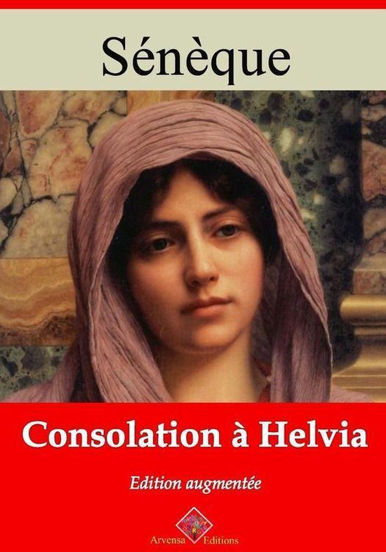 Consolation à Helvia – suivi d'annexes - cover
