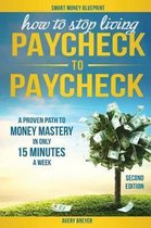 How to Stop Living Paycheck to Paycheck