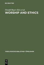 Theologische Bibliothek Topelmann70- Worship and Ethics