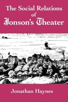 The Social Relations of Jonson's Theater