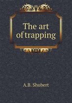 The art of trapping