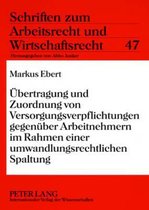 Uebertragung Und Zuordnung Von Versorgungsverpflichtungen Gegenueber Arbeitnehmern Im Rahmen Einer Umwandlungsrechtlichen Spaltung