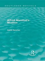 Routledge Revivals - Alfred Marshall's Mission (Routledge Revivals)