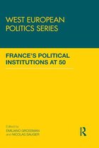 France S Political Institutions at 50