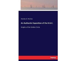 An Authentic Exposition of the K.G.C.