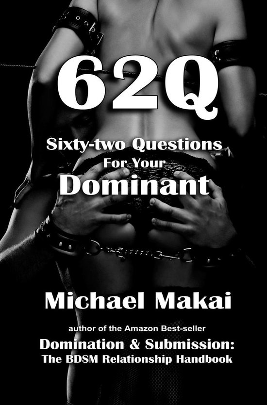 62Q: Sixty-two Questions For Your Dominant - cover