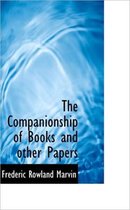 The Companionship of Books and Other Papers