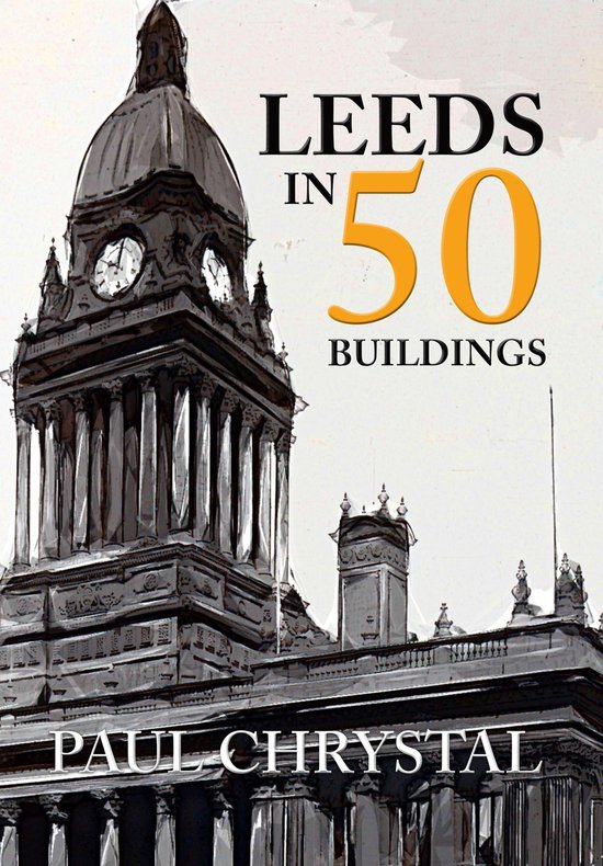 In 50 Buildings - Leeds in 50 Buildings - cover
