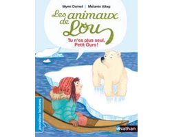 Les animaux de Lou/Tu n'es plus seul, petit ours !