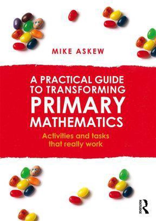 A Practical Guide to Transforming Primary Mathematics - cover