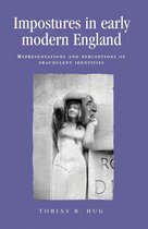 Politics, Culture and Society in Early Modern Britain - Impostures in early modern England