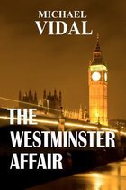 The Westminster Affair - Book One of a Trilogy