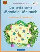 BROCKHAUSEN Malbuch Bd. 1 - Das grosse bunte Mandala-Malbuch