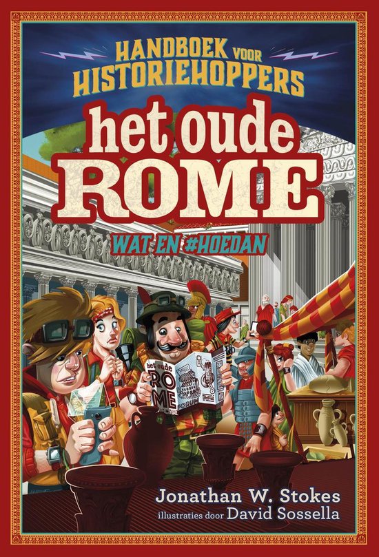 Handboek voor historiehoppers - Het oude Rome - Jonathan W. Stokes | Respetofundacion.org