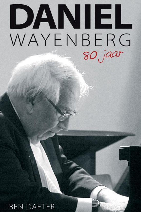 Cover van het boek 'Daniel Wayenberg 80 jaar' van B. Daeter