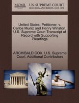 United States, Petitioner, V. Carlos Muniz and Henry Winston. U.S. Supreme Court Transcript of Record with Supporting Pleadings