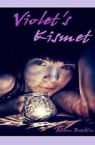 Violet's Kismet
