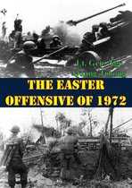 Indochina Monographs 5 - The Easter Offensive Of 1972