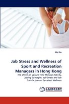 Job Stress and Wellness of Sport and Recreation Managers in Hong Kong