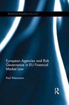 Routledge Research in EU Law - European Agencies and Risk Governance in EU Financial Market Law