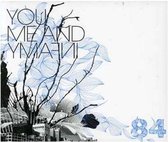 84 - You, Me And Infamy (CD)