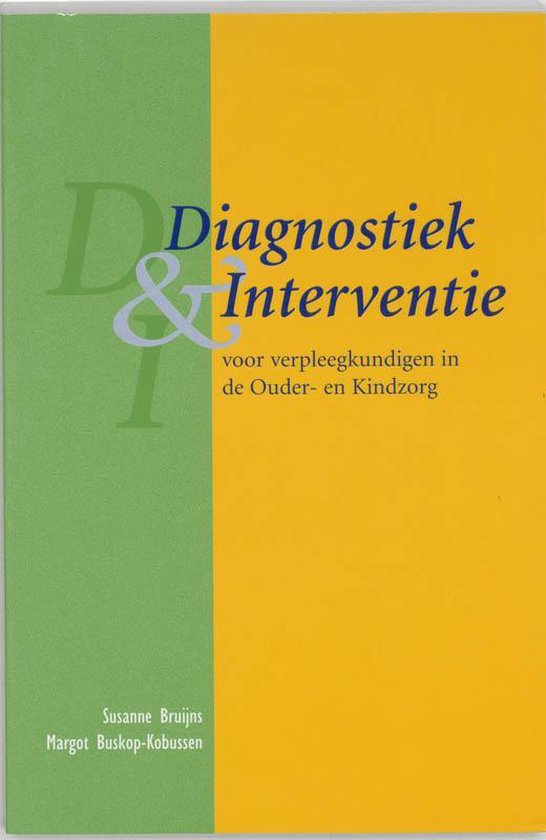 Cover van het boek 'Diagnostiek & interventie voor verpleegkundigen in de ouder- en kindzorg / druk 1'