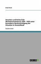 Ursachen Und Verlauf Der Weltwirtschaftskrise 1929 - 1933. Die Situation in Deutschland