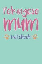 Pekingese Mum Composition Notebook of Dog Mum Journal