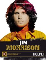La storia del Rock - I protagonisti 4 - Jim Morrison